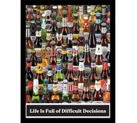 Beers - Impression encadrée "Life Is Full Of Difficult Choices 2024" PM10445 (40 cm x 30 cm) (Coloré)