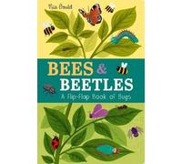 Bees & Beetles: A Flip-Flap Book Of Bugs