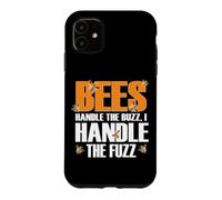 Bees Handle The Buzz I Handle The Fuzz Coque pour iPhone 11