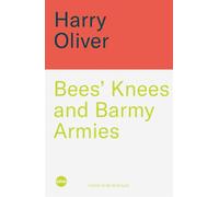 Bees' Knees and Barmy Armies: Origins of the Words and Phrases we Use Every Day