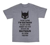 Bees Knees Tees I'm Not Saying I'm Bat Man T-Shirt
