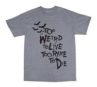 Bees Knees Tees Too Weird to Live Too Rare to Die T-Shirt
