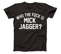 Bees Knees Tees Who The F*UK is Mick Jagger Distressed T-Shirt