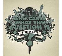 Bees, the - Who Cares What The. [Import]