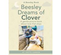 Beesley Dreams of Clover: A gentle picture book about love that stays