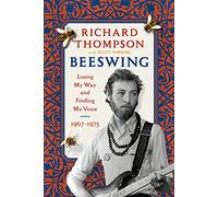 Beeswing: Losing My Way and Finding My Voice 1967-1975
