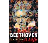 Beethoven, A Life