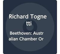 Beethoven: Australian Chamber Orchestra by Richard Tognetti [Audio CD] NEUF