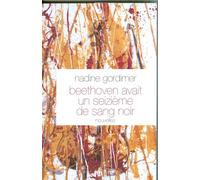 Beethoven avait un seizième de sang noir - Nadine Gordimer - Grasset - broché - Roman