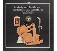 Beethoven / Cappella Aquileia - Die Geschopfe Des Prometheus [Compact Discs]