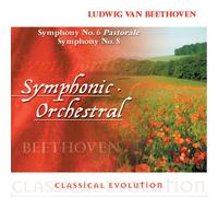 Beethoven - Classical Evolution: Symphonies 6 & 8