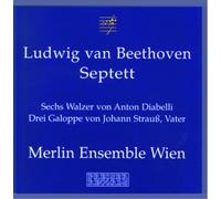 Beethoven/Diabelli/Strauss : Septett/Walzer/Galoppe. Merlin Ensemble Wien