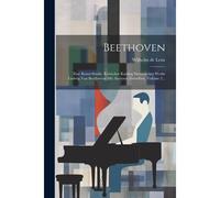 Beethoven: Eine Kunst-Studie. Kritischer Katalog Sämmtlicher Werke Ludwig Van Beethovens Mit Analysen Derselben, Volume 2...