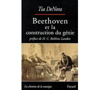Beethoven Et La Construction Du Génie - Musique Et Société À Vienne, 1792-1803