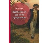 Beethoven Et Ses Neuf Symphonies