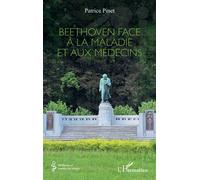 Beethoven face à la maladie et aux médecins - Patrice Pinet - L'harmattan - broché - Essai