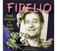 Beethoven : Fidelio (arr. récits pour enfants). Groothof, Sassen, Penin, Vriend.