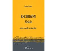 Beethoven : Fidelio - Une Écoute Ressentie