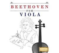 Beethoven for Viola: 10 Easy Themes for Viola Beginner Book