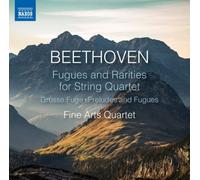 Beethoven: Fugues and Rarities for String Quartet by Ludwig van Beethoven NEUF