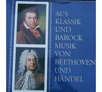 Beethoven, Händel - Aus Klassik Und Barock Musik Von Beethoven Und Händel [Vinyl LP]