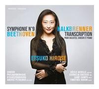 Etsuko Hirose - Beethoven Kalkbrenner-Symphonie N°9 Transcription pour Solistes, Chœur et Piano
