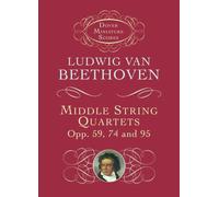 Beethoven, L: Middle String Quartets, Opp. 59, 74, And 95