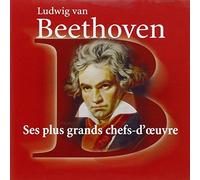 Beethoven Ses Plus Grands Chef - Ses Plus Grands Chefs-D'Oeuvre