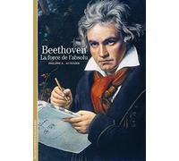 Philippe Alexandre Autexier – Beethoven : La force de l'absolu – Poche – Gallimard
