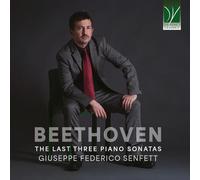Beethoven : Les 3 Dernières Sonates pour Piano/Giuseppe Federico Senfett