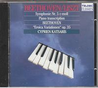 Beethoven / Liszt: Symphony No. 5; Beethoven: Eroica Variationen by Pianist Cyprien Katsaris