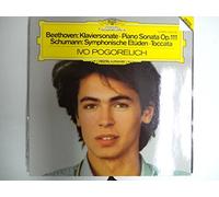 BEETHOVEN Ludwig Van (Germania); SCHUMANN Robert (Germania) - BEETHOVEN, Ludwig van: Piano Sonata nr.32 in C minor, op.111 - SCHUMANN, Robert: Symphonic Etudes, op.13 -- DEUTSCHE GRAMMOPHON (1982)Pogorelich I. (pf)DGG 2532036