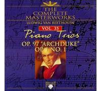Beethoven Ludwig Van - The Complete Masterworks Piano Trios Op. 97 & Op. 1 No. 1