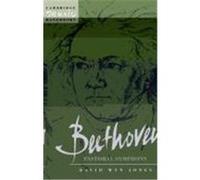 Beethoven, Pastoral Symphony, Cambridge Music Handbooks Series David Wyn Jones (Auteur)
