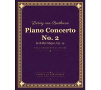 Beethoven: Piano Concerto No. 2 in B-flat Major, Op. 19 - Full Orchestral Score