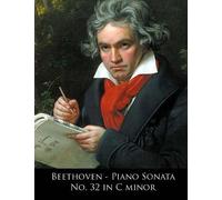 Beethoven: Piano Sonata No. 32 In C Minor (Beethoven Piano Sonatas)