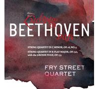 Beethoven : quatuor op.18 n°4, op.130, Grosse Fuge