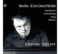 Beethoven / Schoenberg / Berg - Sechs Klavierstuke