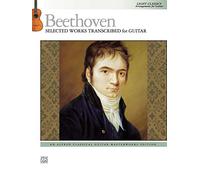 Beethoven Selected Works Transcribed for Guitar: Light Classics Arrangements for Guitar