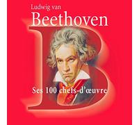 Beethoven : Ses 100 chefs-d'oeuvre (Coffret