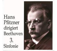 Beethoven : Sinfonie Nr 3. Pfitzner