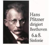 Beethoven : Sinfonie Nr 6 & 8. Pfitzner, Berliner Pho.