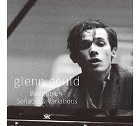ベートーヴェン : 奏鳴曲と変奏曲 / グレン・グールド (Beethoven : SONATAS & VARIATIONS / GLENN GOULD) [CD] [国内プレス] [日本語帯・解説付]