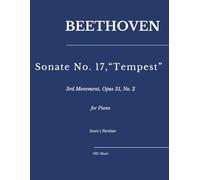 Beethoven: Sonate No. 17 "Tempest": 3rd Movement, Opus 31, No. 2 - for Piano