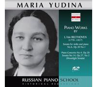 Beethoven : Sonate pour Violon N°6, Concerto pour Piano N°4, Sonate N°14 / Maria Yudina