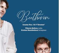 Beethoven : Sonates N°3 et N°9 “kreutzer” / Viktoria Mullova & Kristian Bezuidenhout