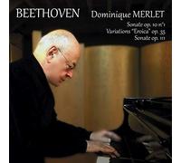 Beethoven : Sonates OP.10, OP.111 & Variations/Dominique Merlet