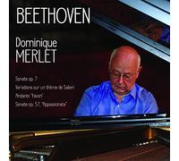 Beethoven : Sonates OP.7 & 57, Variations sur Un Thème de Salieri, Andante/Dominique Merlet