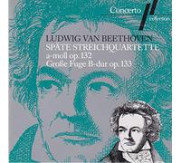 Beethoven: Späte Streichquartette - Streichquartett a-moll op. 132, Große Fuge op. 133