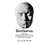 Beethoven - String Quartets - Grosse Fuge in B-Flat Major, Op. 133; Grosse Fuge, Op. 134 (Piano Transcription); String Quartet in C-Sharp Minor, Op. 131; String Quartet in F Major, Op. 135